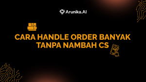 Cara Handle Order Banyak Tanpa Nambah CS