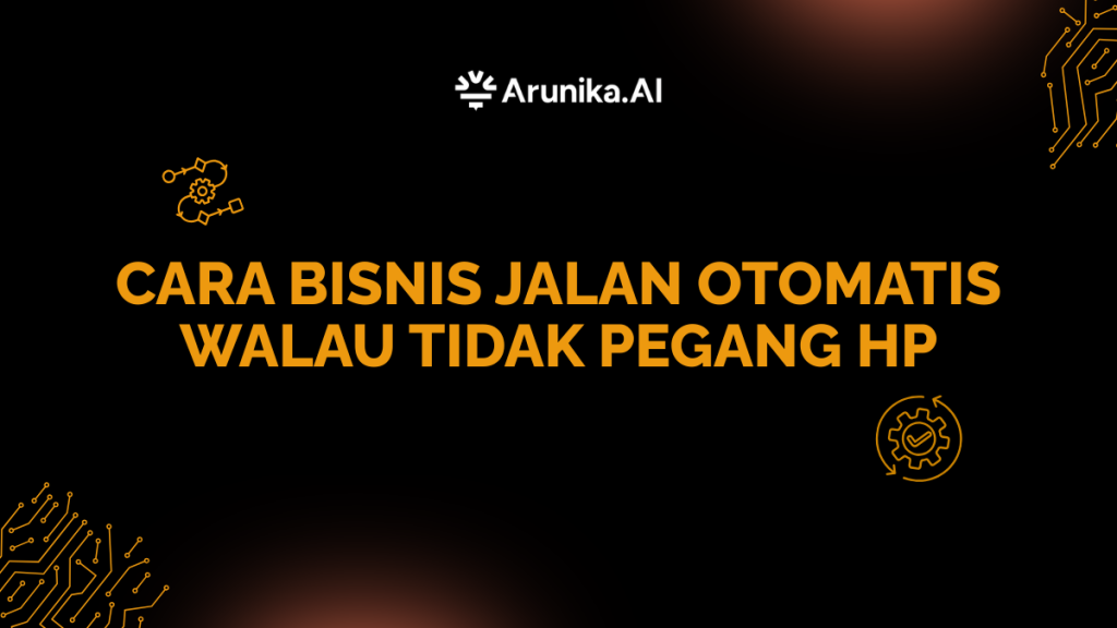 Cara Bisnis Jalan Otomatis